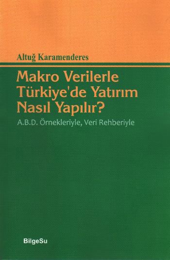Makro Verilerle Türkiye'de Yatırım Nasıl Yapılır