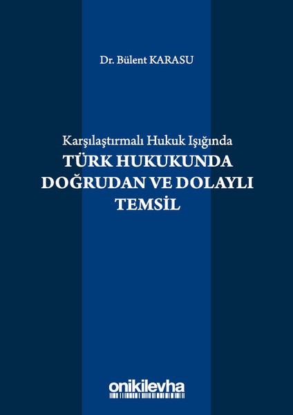 Karşılaştırmalı Hukuk Işığında Türk Hukukunda Doğrudan ve Dolaylı Temsil