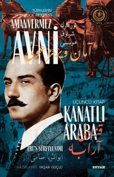 Kanatlı Araba - Türkler'in Sherlock Holmes'i Amanvermez Avni Üçüncü Kitap
