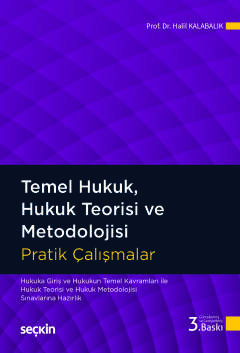 Temel Hukuk, Hukuk Teorisi ve Metodolojisi Pratik Çalışmalar