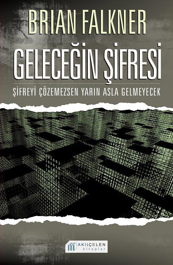 Geleceğin Şifresi  Şifreyi Çözemezsen Yarın Asla Gelmeyecek