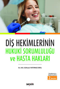 Diş Hekimlerinin Hukuki Sorumluluğu ve Hasta Hakları