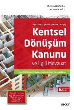 Açıklamalı – İçtihatlı (Soru Ve Cevaplı)Kentsel Dönüşüm Kanunu Ve İlgili Mevzuat Afet Riski Altındaki Alanların