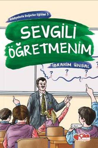 Hikayelerde Değerler Eğitimi 5 - Sevgili Öğretmenim