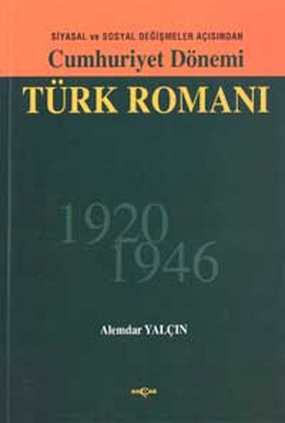 Cumhuriyet Dönemi Türk Romanı -1920-1946-