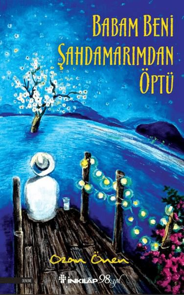 Babam Beni Şahdamarımdan Öptü