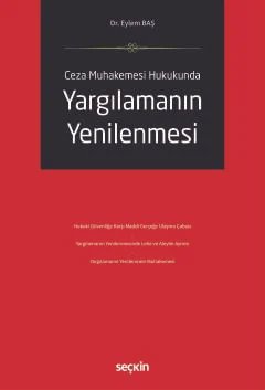 Ceza Muhakemesi HukukundaYargılamanın Yenilenmesi