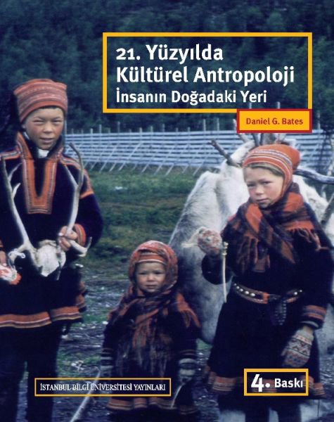 21. Yüzyılda Kültürel Antropoloji İnsanın Doğadaki Yeri