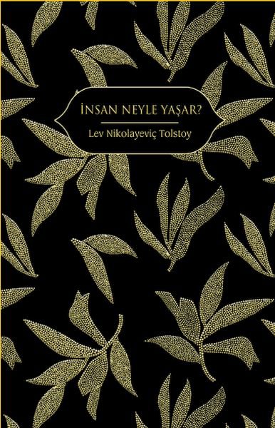 İnsan Neyle Yaşar? (Altın Yaldızlı - Ciltli)
