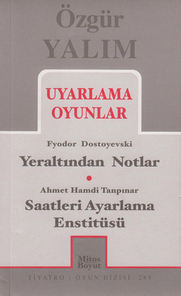 Uyarlama Oyunlar / Yeraltından Notlar - Saatleri Ayarlama Enstitüsü
