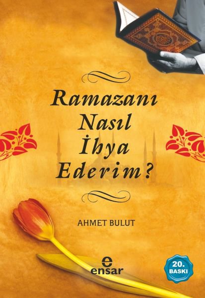 Ramazanı Nasıl İhya Ederim?