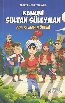 Kanuni Sultan Süleyman - Adil Olmanın Önemi