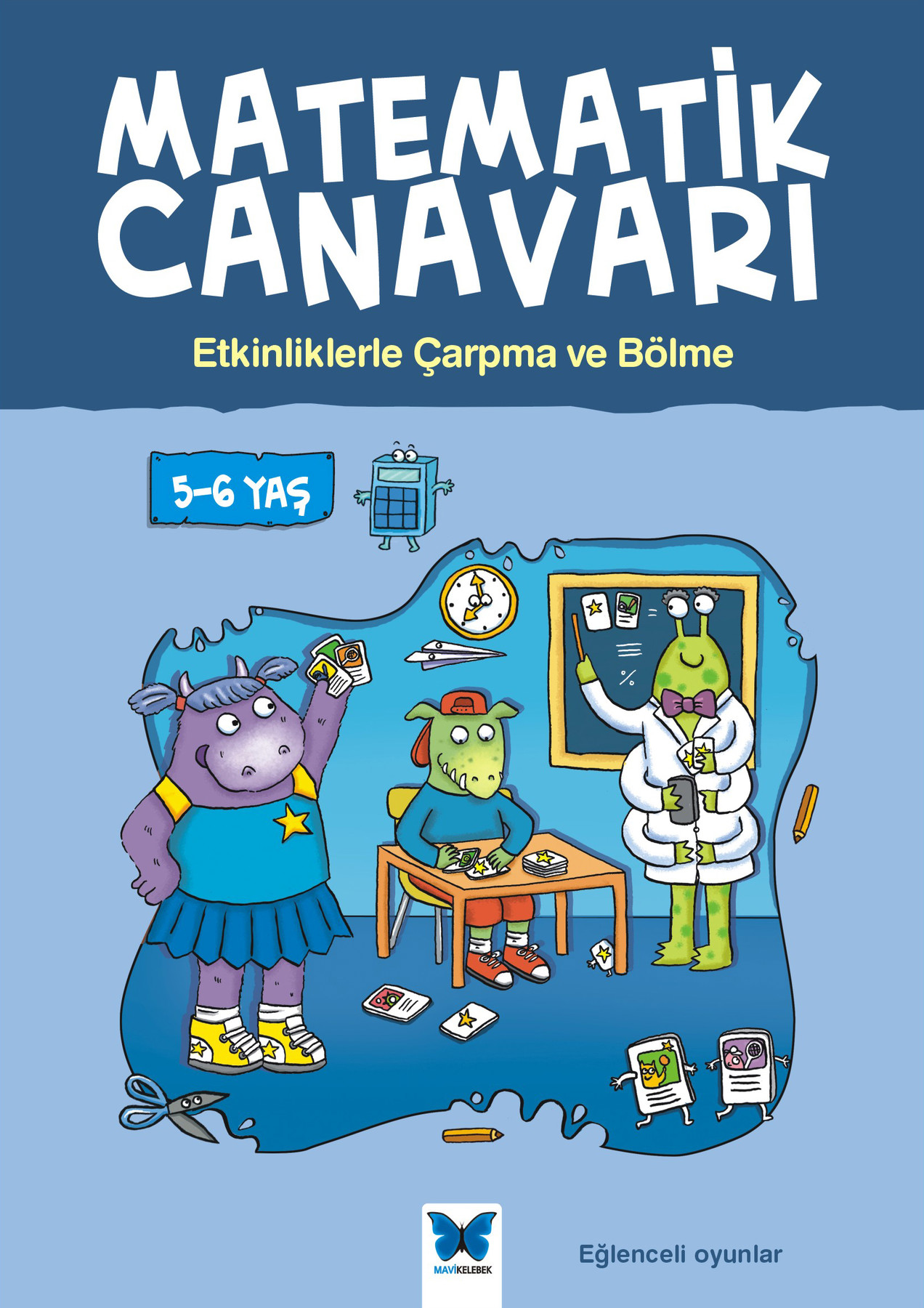 Matematik Canavarı - Etkinliklerle Çarpma ve Bölme 5-6 Yaş