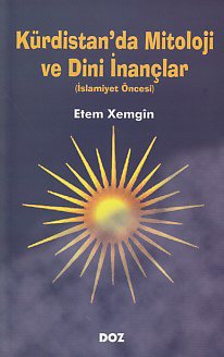 Kürdistan'dan Mitoloji ve Dini İnançlar