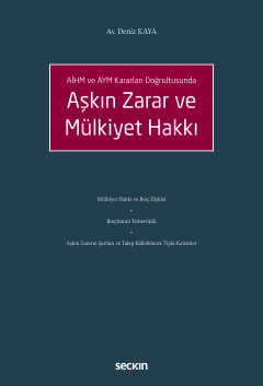 AİHM ve AYM Kararları DoğrultusundaAşkın Zarar ve Mülkiyet Hakkı