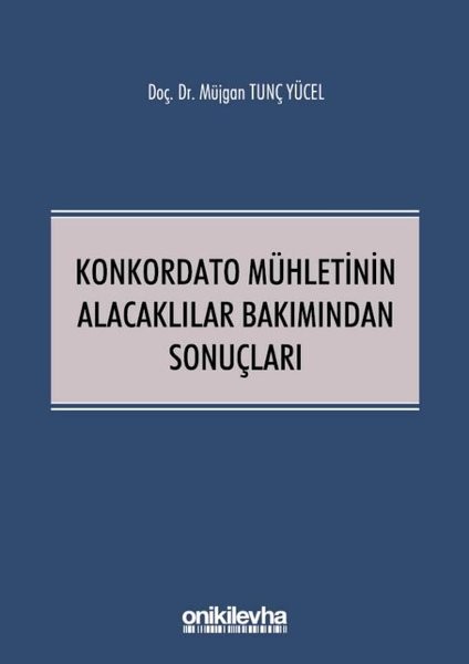 Konkordato Mühletinin Alacaklılar Bakımından Sonuçları