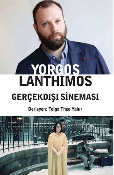 Yorgos Lanthimos – Gerçekdışı Sineması
