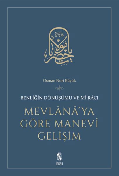 Mevlana'ya Göre Manevi Gelişim  Benliğin Dönüşümü ve Mi'racı
