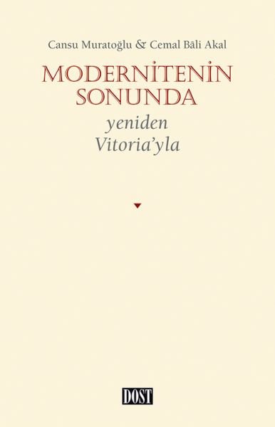 Modernitenin Sonunda - Yeniden Vitoria’yla
