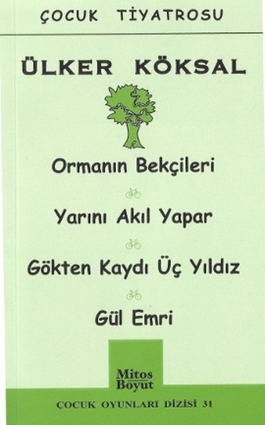 Çocuk Oyunları / Ormanın Bekçileri-Yarını Akıl Yapar-Gökten Kaydı Üç Yıldız-Gül Emri