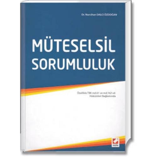 Müteselsil Sorumluluk (Özellikle Tbk Md.61 Ve Md.162 Vd. Hükümleri Bağlamında)