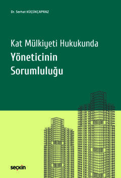 Kat Mülkiyeti Hukukunda Yöneticinin Sorumluluğu