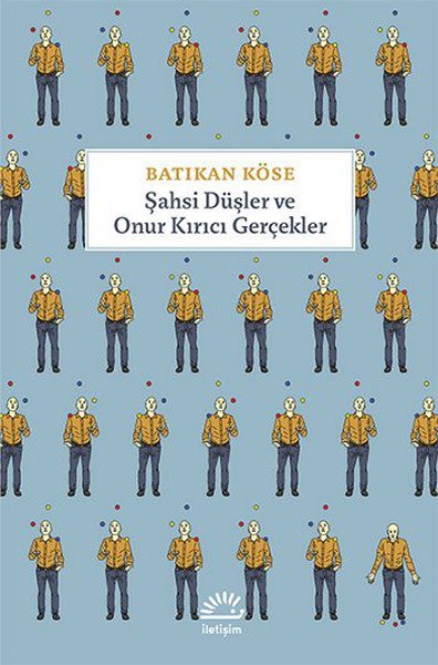 Şahsi Düşler ve Onur Kırıcı Gerçekler