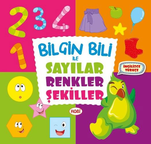 Bilgin Bili ile Sayılar-Renkler-Şekiller (İngilizce-Türkçe)