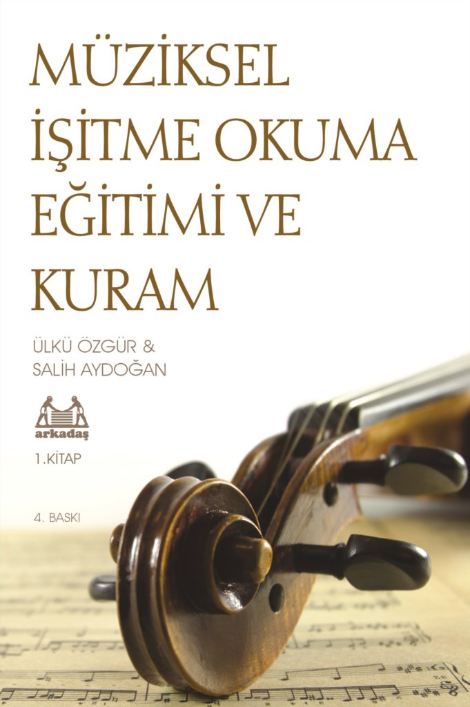Müziksel İşitme Okuma Eğitimi ve Kuram - 1. Kitap