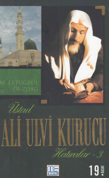 Üstad Ali Ulvi Kurucu Hatıralar 3