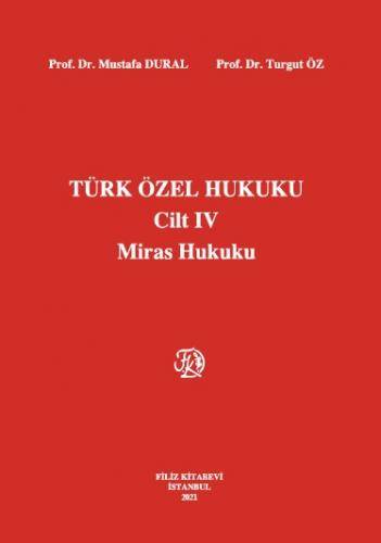 Türk Özel Hukuku Cilt IV Miras Hukuku