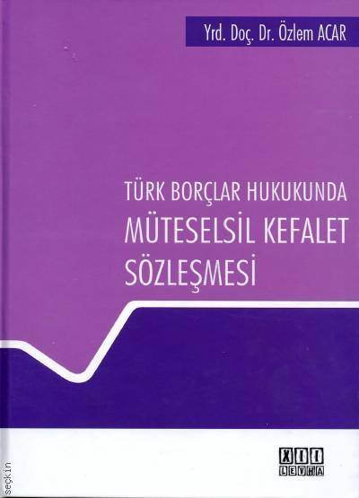 Türk Borçlar Hukukunda Müteselsil Kefalet Sözleşmesi