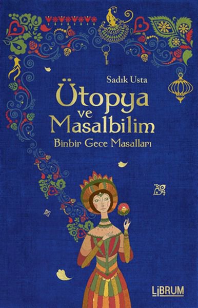 Ütopya ve Masalbilim - Binbir Gece Masalları