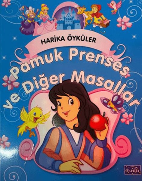 Pamuk Prenses ve Diğer Masallar - Harika Öyküler