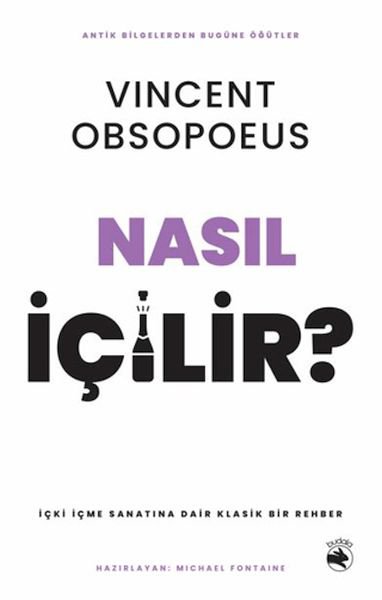 Nasıl İçilir? - İçki İçme Sanatına Dair Klasik Bir Rehber