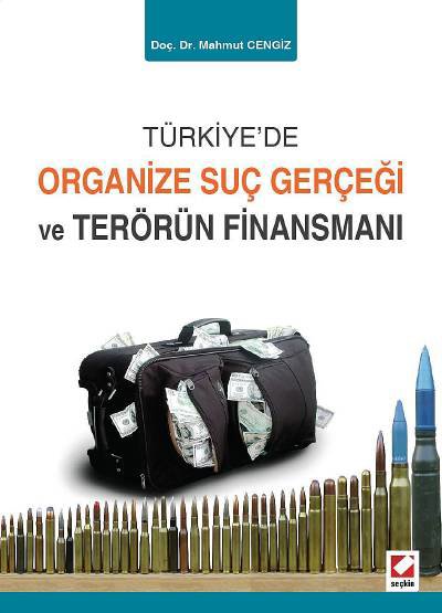 Türkiye'de Organize Suç Gerçeği ve Terörün Finansmanı