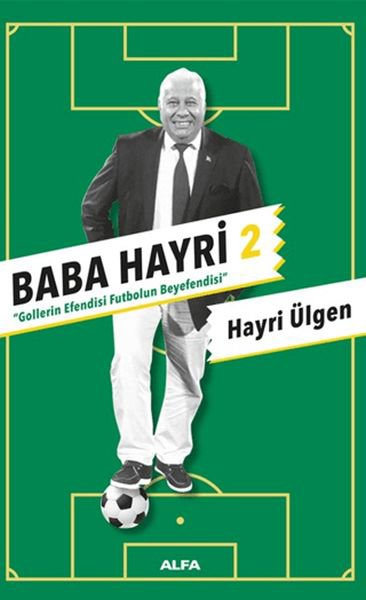 Baba Hayri 2 - Gollerin Efendisi, Futbolun Beyefendisi