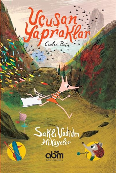 Uçuşan Yapraklar - Saklı Vadi’den Hikâyeler