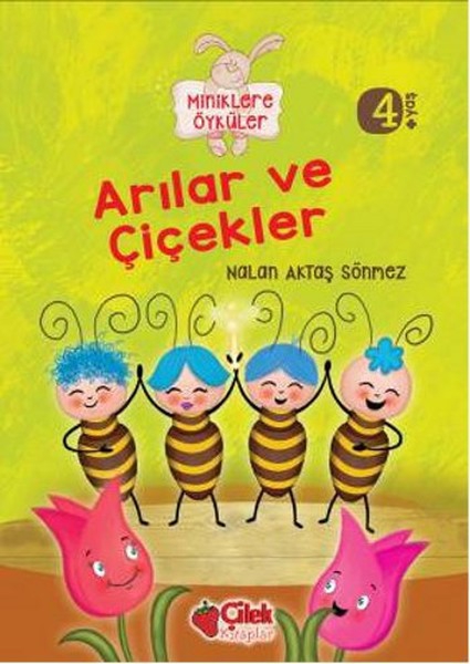 Arılar ve Çiçekler / Miniklere Öyküler