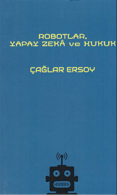 Robotlar, Yapay Zeka ve Hukuk