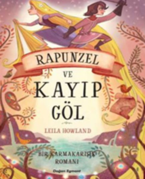 Bir Karmakarışık Romanı - Rapunzel ve Kayıp Göl