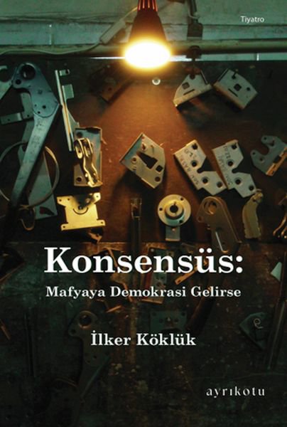 Konsensüs: Mafyaya Demokrasi Gelirse
