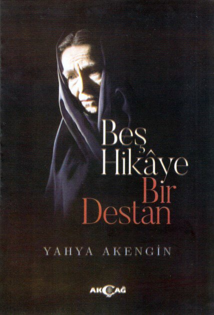 Beş Hikaye Bir Destan