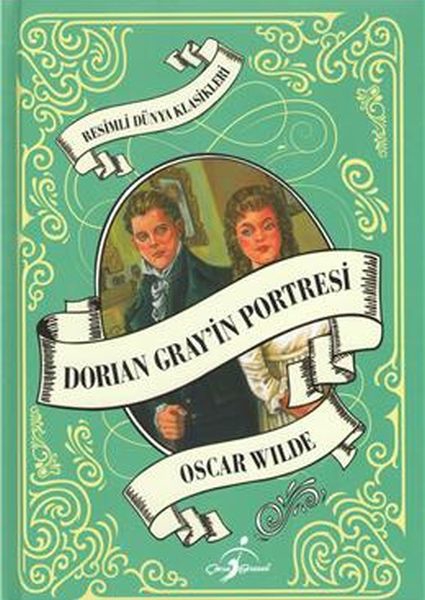 Resimli Dünya Klasikleri - Dorian Gray´İn Portresi (Ciltli)