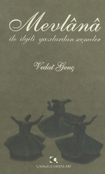 Mevlana İle İlgili Yazılardan Seçmeler