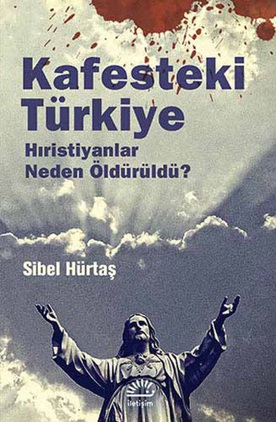 Kafesteki Türkiye  Hıristiyanlar Neden Öldürüldü?