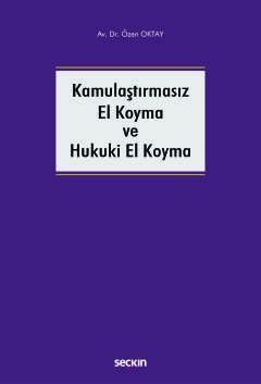 Kamulaştırmasız El Koyma ve Hukuki El Koyma