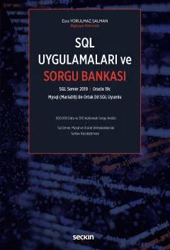 SQL Server 2019, Oracle 19c Mysql (MariaDB) İle Ortak Dil SQL UyumluSQL Uygulamaları ve Sorgu Bankası