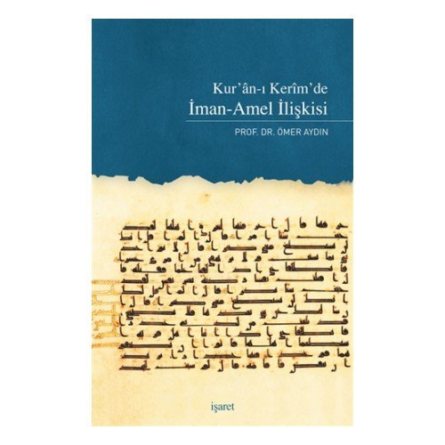 Kur'an'ı Kerim'de İman-Amel İlişkisi