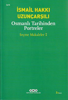 Osmanlı Tarihinden Portreler - Seçme Makaleler 1